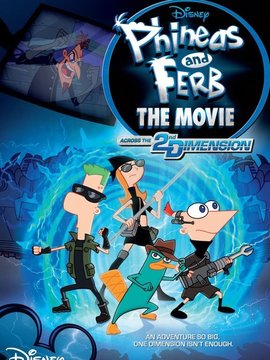 Phineas And Ferb The Movie:Across The 2nd Dimension
