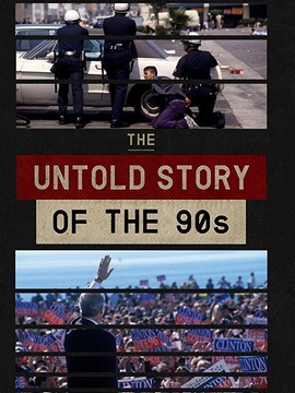 The Untold Story Of The 90s
