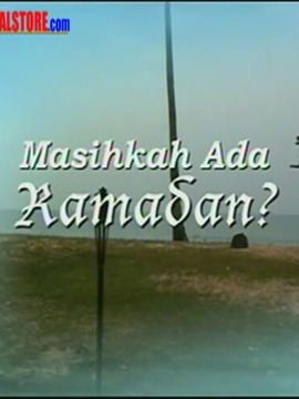 Masihkah Ada Ramadan