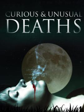 Curious And Unusual Deaths