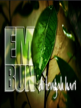 Embun Di Tengah Hari