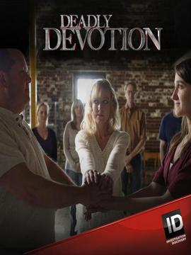 Deadly Devotion播出时间,什么时候播出上映,哪个台播放_电视剧_电视猫