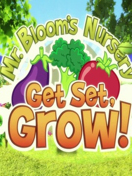 Mr. Bloom's Nursery: Get Set, Grow!