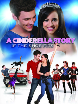 A Cinderella Story: If the Shoe Fits