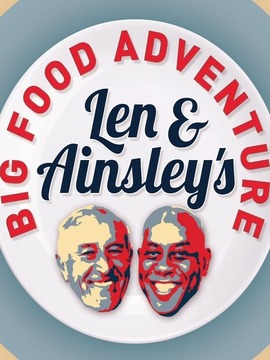 Len & Ainsley's Big Food Adventure