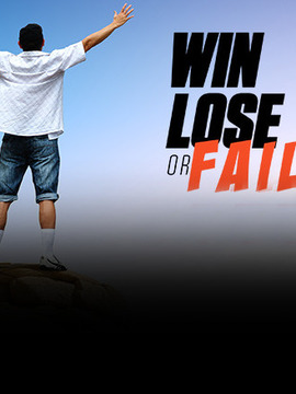 Win, Lose Or Fail