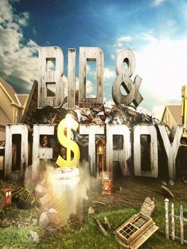 Bid And Destroy