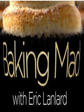 Baking Mad With Eric Lanlard
