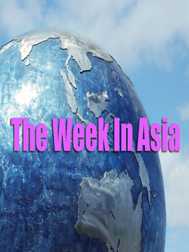 The Week In Asia