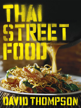Thai Street Food With David Thompson