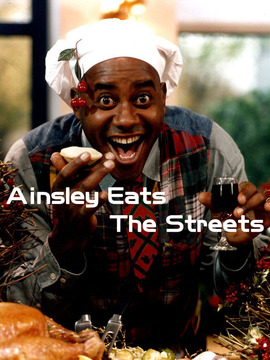 Ainsley Eats The Streets